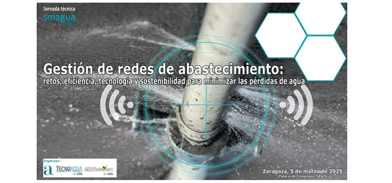 Gestión de redes de abastecimiento: retos, eficiencia, tecnología y sostenibilidad para minimizar las pérdidas de agua