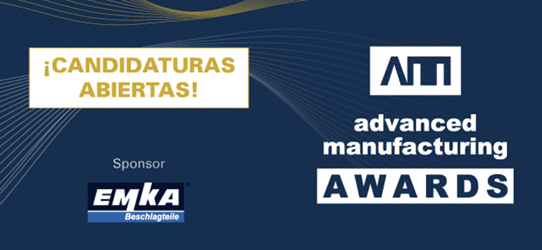 Abierta la inscripción para la III edición de los Advanced Manufacturing Awards